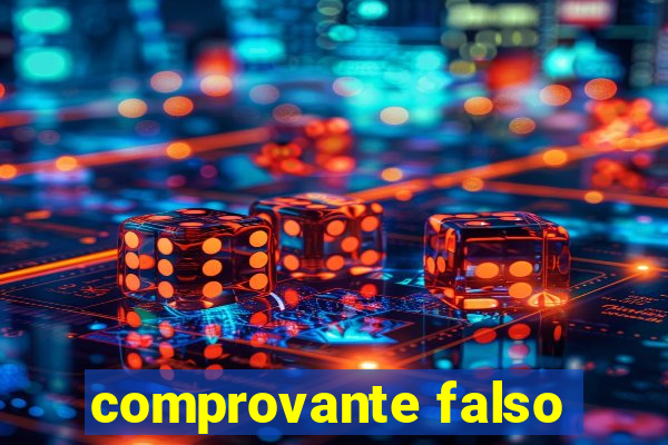 comprovante falso